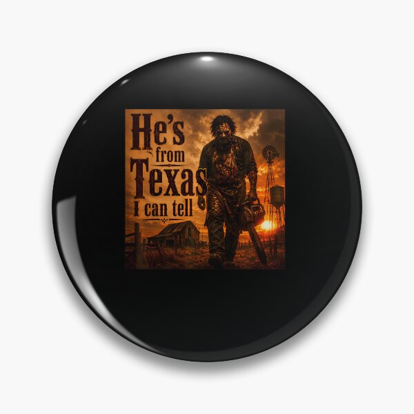 Item preview, He'S From Texas I Can Tell Halloween Chainsaw Horror designed and sold by RealestInternet.