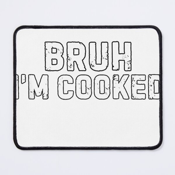 Item preview, Bruh I'm Cooked Funny I'm Cooked Meme Humor T-Shirt designed and sold by PrintWaveMagic.