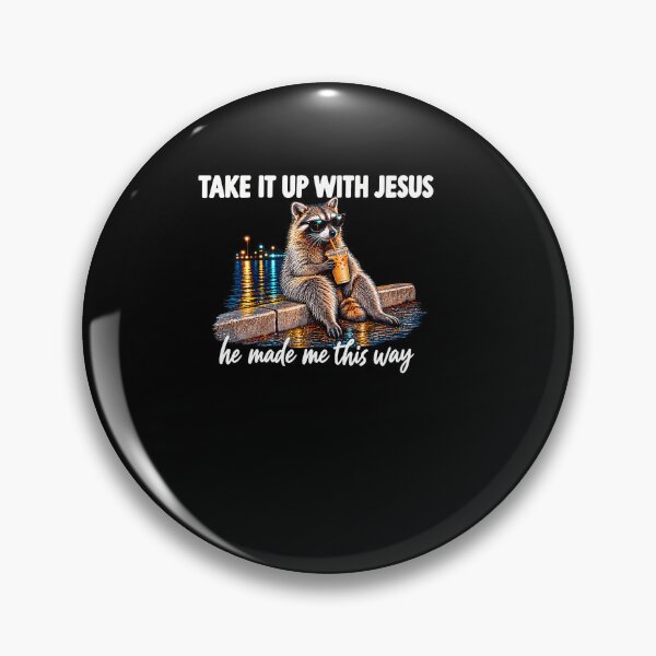 Item preview, Take It Up With Jesus He Made Me This Way designed and sold by RealestInternet.