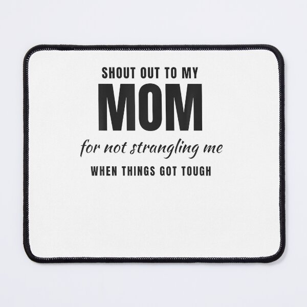Item preview, Funny Mom Gift Not Strangling Me When Things Got Tough designed and sold by RealestInternet.