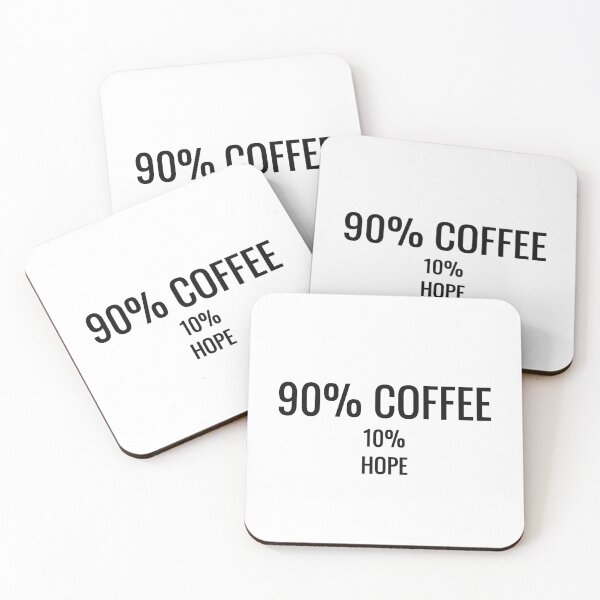 Item preview, 90 Percent Coffee 10 Percent Hope Funny T-Shirt designed and sold by low battery meme design.