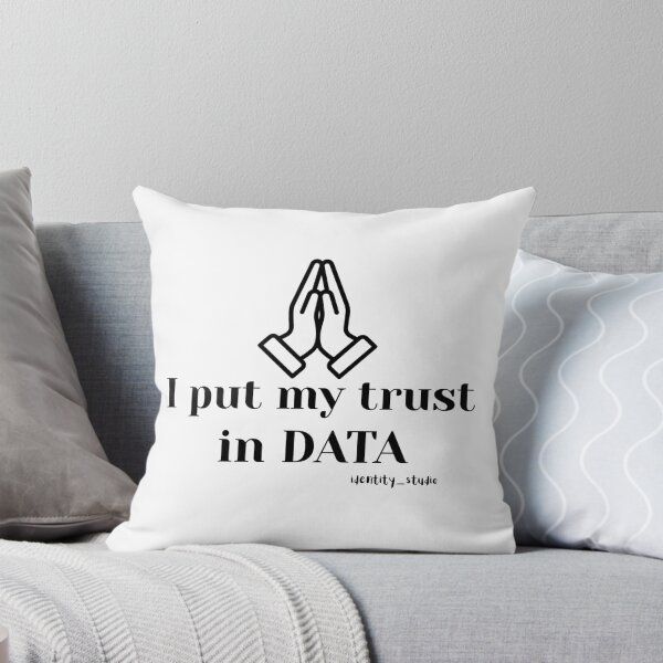 Item preview, I Put My Trust in Data – Data Nerd designed and sold by Identity Studio.