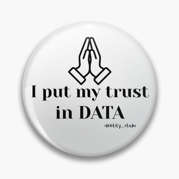 Item preview, I Put My Trust in Data – Data Nerd designed and sold by Identity Studio.