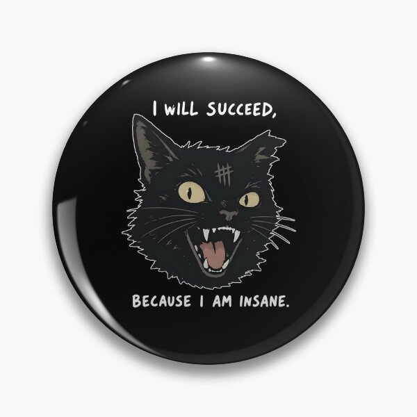 Item preview, I Will Succeed Because I Am Insane designed and sold by seektopus.