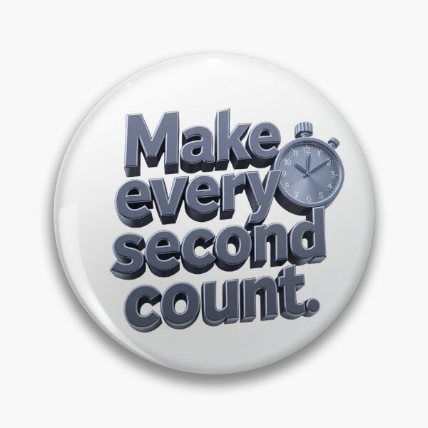 Item preview, Make Every Second Count designed and sold by ThePrintArt.