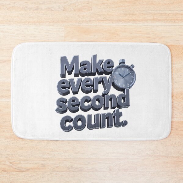 Item preview, Make Every Second Count designed and sold by ThePrintArt.