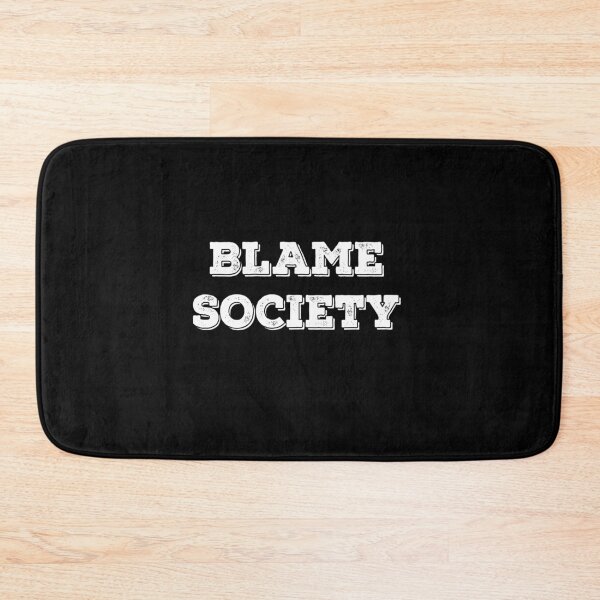 Item preview, Blame Society Funny Sarcastic Excuse Joke Gift designed and sold by Say It With Ink.