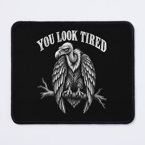 Item preview, You Look Tired Vulture designed and sold by snailslowdance.