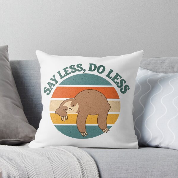 Item preview, Say Less, Do Less designed and sold by wingoo22.