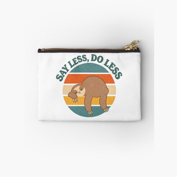 Item preview, Say Less, Do Less designed and sold by wingoo22.