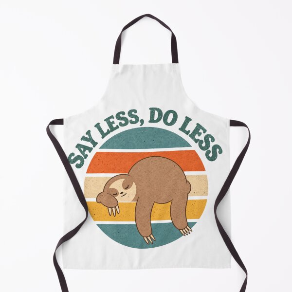 Item preview, Say Less, Do Less designed and sold by wingoo22.