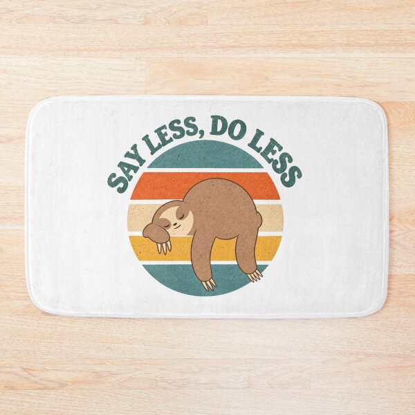 Item preview, Say Less, Do Less designed and sold by wingoo22.