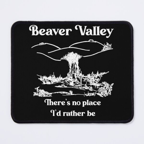 Item preview, There's No Place I'd Rather Be Than Beaver Valley designed and sold by popfleurs.