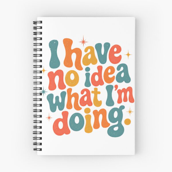 Item preview, I Have No Idea What I'm Doing Relatable Humor Overwhelmed Confused designed and sold by SkeletonsDanger.