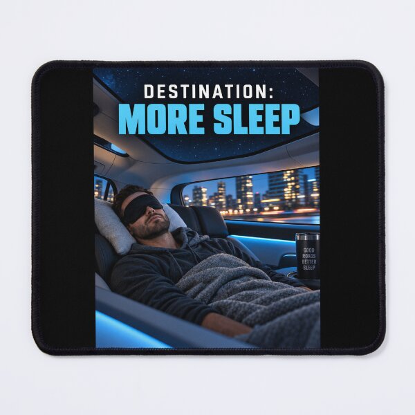 Item preview, Destination More Sleep Self Driving Car Poster designed and sold by Kenzie & Co.