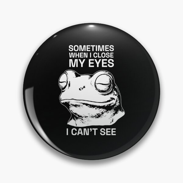 Item preview, Sometimes When I Close My Eyes I Can't See designed and sold by seektopus.