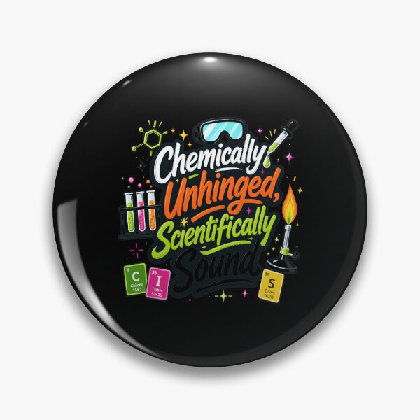 Item preview, Chemically Unhinged Scientifically Sound Design designed and sold by ERNESAFFON.