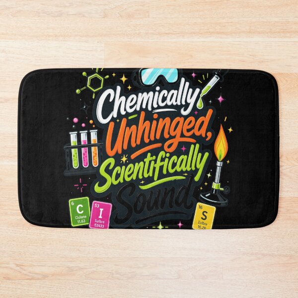 Item preview, Chemically Unhinged Scientifically Sound Design designed and sold by ERNESAFFON.