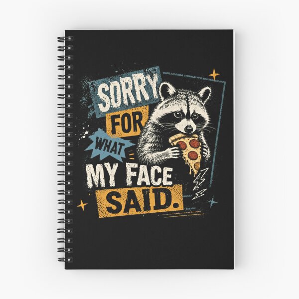Item preview, Raccoon Pizza Sorry For What My Face Said Funny Sarcasm Expressive Quote designed and sold by HumansStuck12.