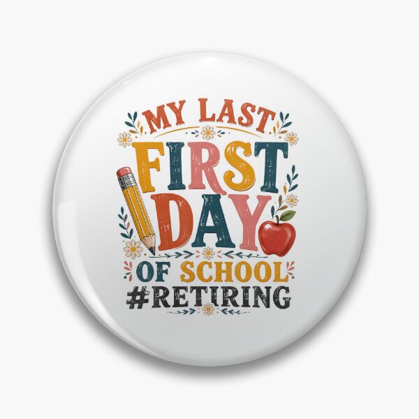 Item preview, My Last First Day Of School Retiring Teacher Retirement designed and sold by OddityVault.