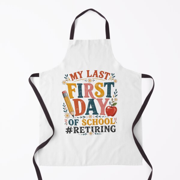 Item preview, My Last First Day Of School Retiring Teacher Retirement designed and sold by OddityVault.