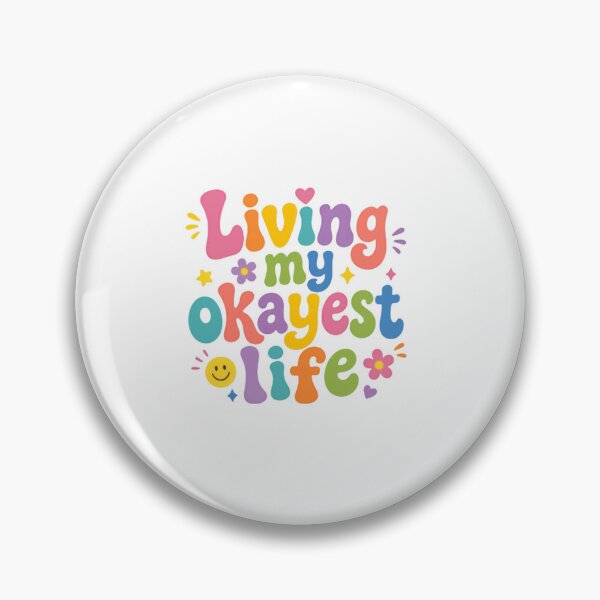 Item preview, Living My Okayest Life Self Acceptance Mental Wellness Relatable Quote designed and sold by SkeletonsDanger.