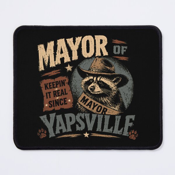 Item preview, Mayor Of Yapsville Keeping It Real Since Funny Raccoon Talkative Leader designed and sold by JonesFlora2025.