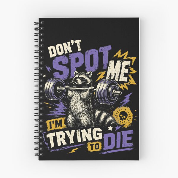 Item preview, Don't Spot Me I'm Trying To Die Raccoon Gym Lifter Fitness Enthusiast designed and sold by RetroMini2026.
