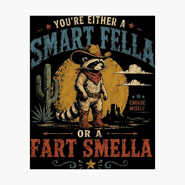 Item preview, You're Either A Smart Fella Or A Fart Smella Funny Raccoon Western Humor designed and sold by RetroMini2026.