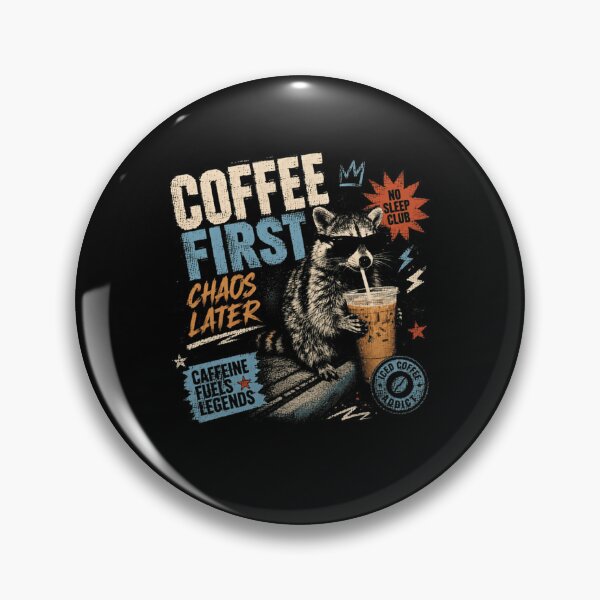 Item preview, Coffee First Chaos Later Raccoon Caffeine Addict Morning Coffee Lover designed and sold by HumansStuck12.