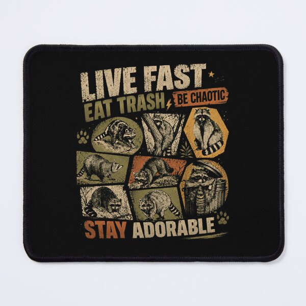 Item preview, Live Fast Eat Trash Be Chautic Stay Adorable Raccoon Lover Funny Wildlife Quote designed and sold by HumansStuck12.