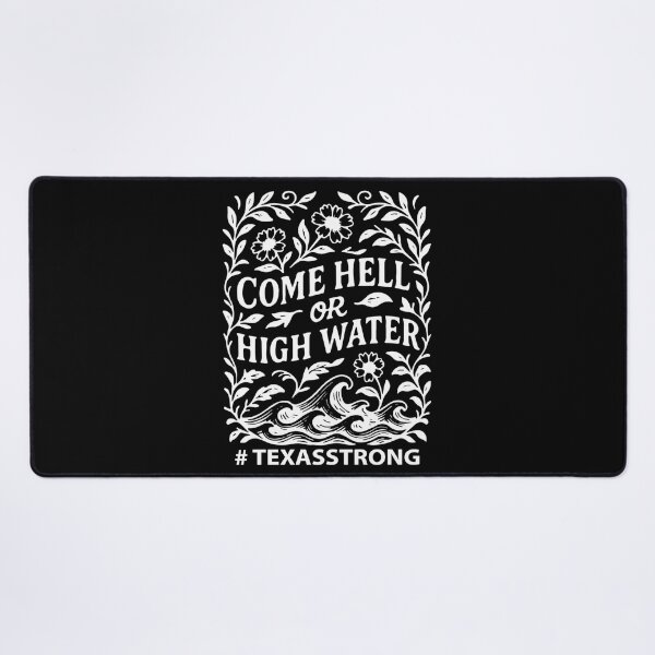 Item preview, Texas Strong Come Hell or High Water  designed and sold by popfleurs.
