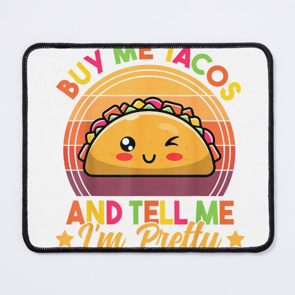 Item preview, Buy Me Tacos and Tell Me I'm Pretty Cute Funny Taco Lover T-Shirt designed and sold by Othinus.