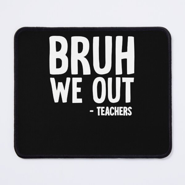 Item preview, Bruh We Out designed and sold by bougieeadole.