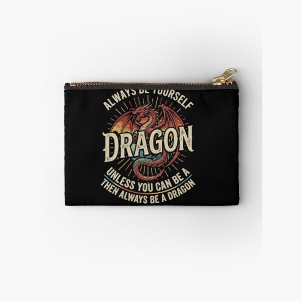 Item preview, Always Be Yourself Unless You Can Be a Dragon Funny Quote designed and sold by Ostericaimusa.