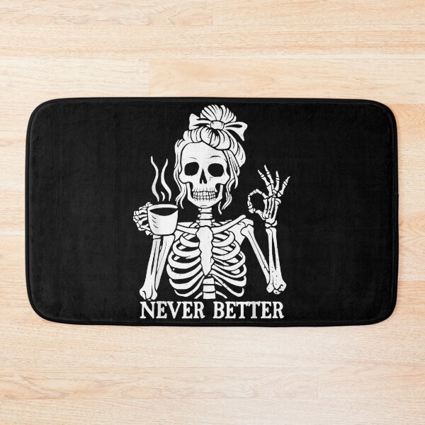 Item preview, Messy Bun Drinking Coffee For Women Never Better Skeleton  designed and sold by Altenpendinton.