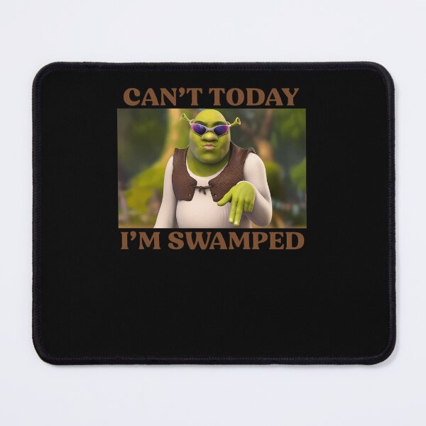 Item preview, Can'T Today I'M Swamped  designed and sold by baronefcdoum.