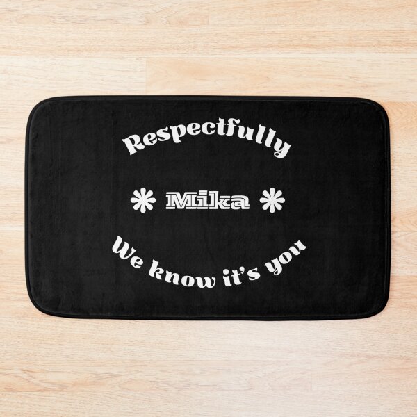 Item preview, Respectfully Mika We Know It's You designed and sold by Wondersandstars.