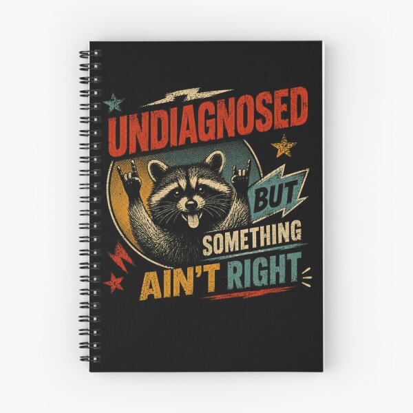 Item preview, Undiagnosed But Something Ain't Right Raccoon Funny Quirky Animal Lover designed and sold by HumansStuck12.