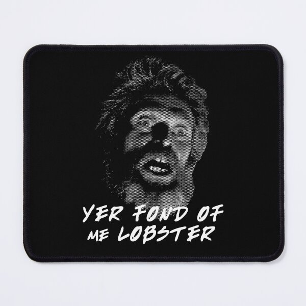 Item preview, Winslow Yer Fond Of Me Lobster Quote designed and sold by bradycharlie.