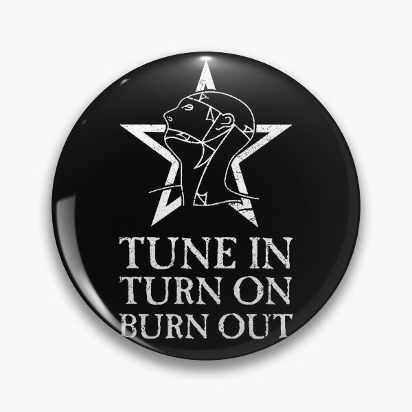 Item preview, Tune In Turn On Burn Out designed and sold by anmutotiza.