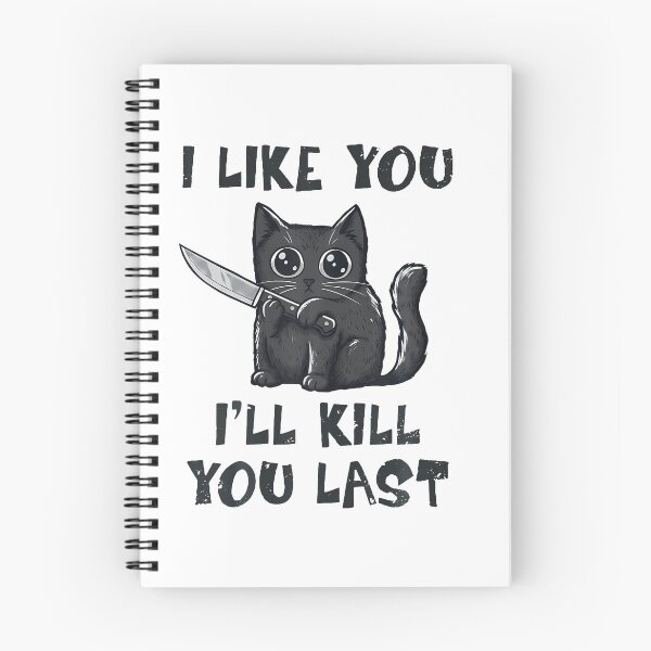 Item preview, I Like You I'Ll Kill You Last Funny Black Cat Cat Lover designed and sold by Trippy-Toad.