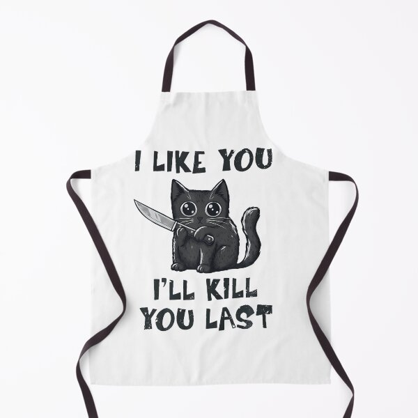 Item preview, I Like You I'Ll Kill You Last Funny Black Cat Cat Lover designed and sold by Trippy-Toad.