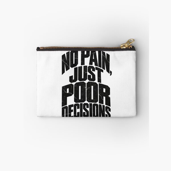 Item preview, No Pain Just Poor Decisions designed and sold by Maclaw200d.