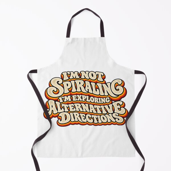 Item preview, I’M NOT SPIRALING I’M EXPLORING ALTERNATIVE DIRECTIONS designed and sold by WheelieGdArt.