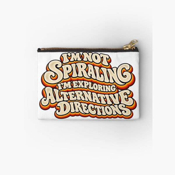Item preview, I’M NOT SPIRALING I’M EXPLORING ALTERNATIVE DIRECTIONS designed and sold by WheelieGdArt.