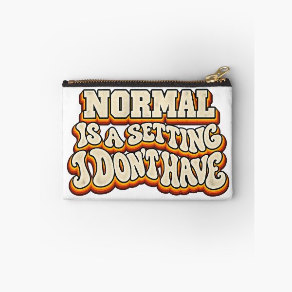 Item preview, NORMAL IS A SETTING I DON’T HAVE designed and sold by WheelieGdArt.