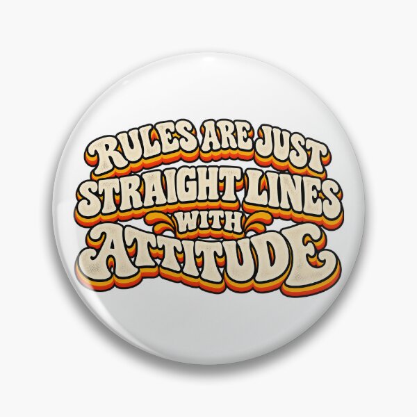 Item preview, RULES ARE JUST STRAIGHT LINES WITH ATTITUDE designed and sold by WheelieGdArt.