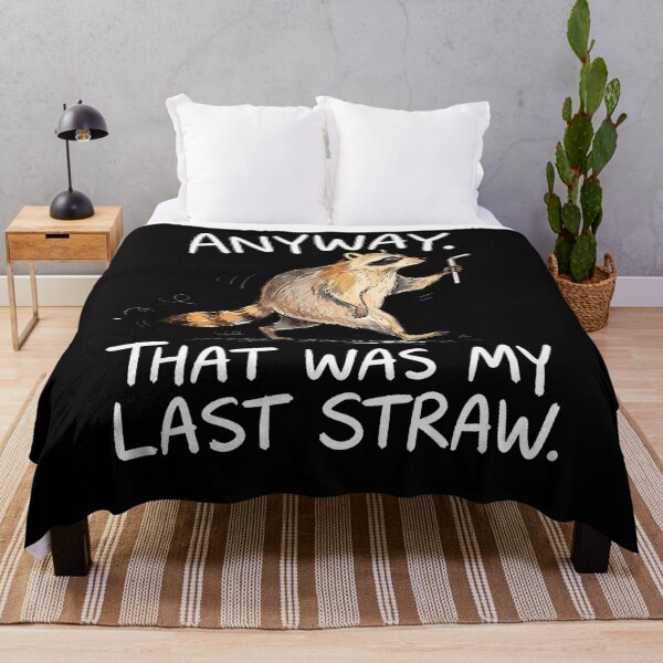 Item preview, Anyway That Was My Last Straw Funny Raccoon Humor designed and sold by Trippy-Toad.