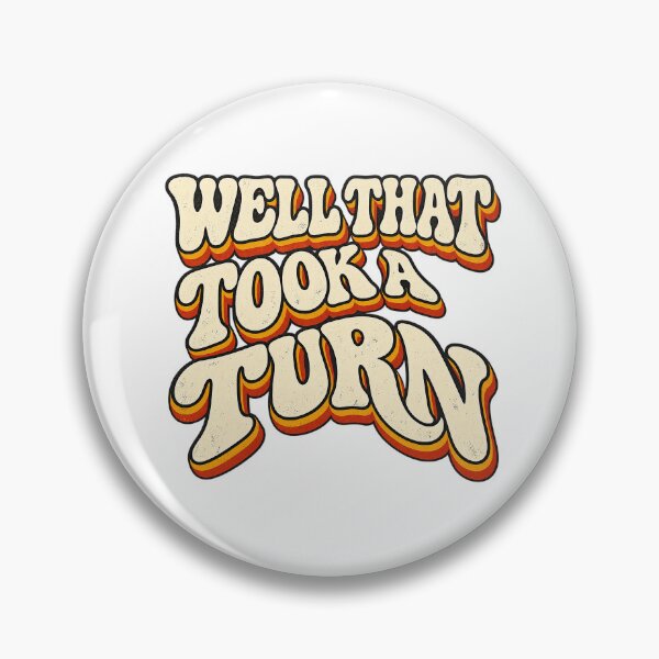 Item preview, WELL THAT TOOK A TURN designed and sold by WheelieGdArt.
